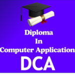 DCA: Diploma in Computer Applications